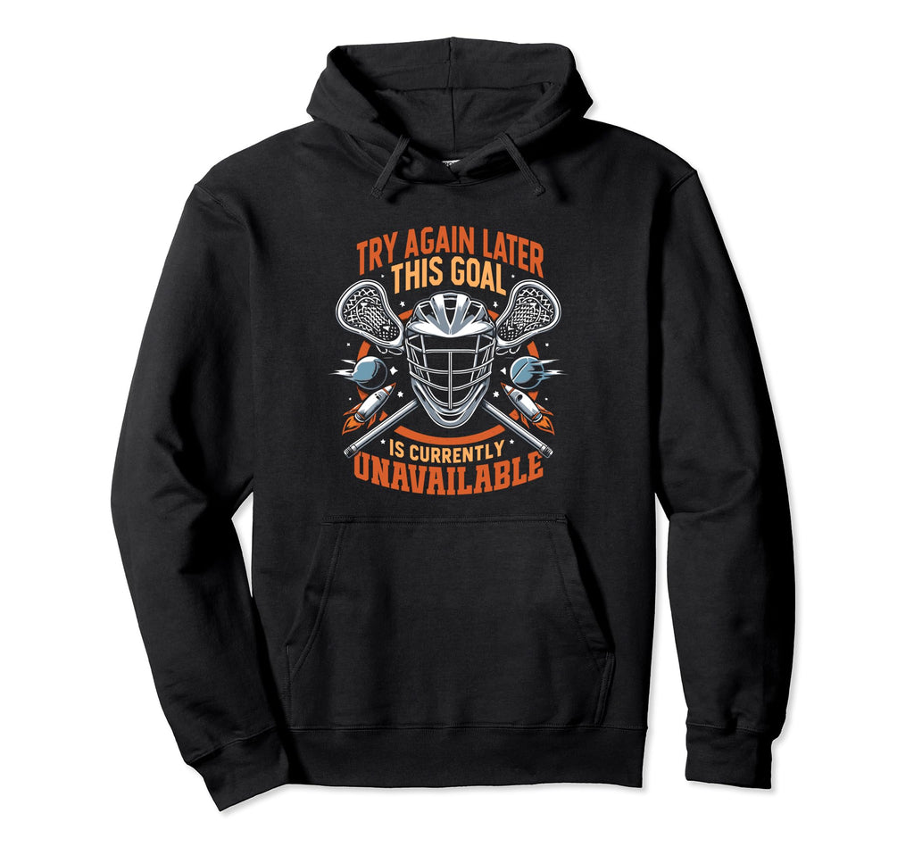 Funny Lacrosse Goalie Lax Goalkeeper Hoodie - Streetwear Style for Adults - T-Shirt, Sweatshirt, Hoodie