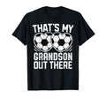 Thats My Grandson Out There Soccer T-Shirt - Trendy Graphic Unisex - T-Shirt, Sweatshirt, Hoodie