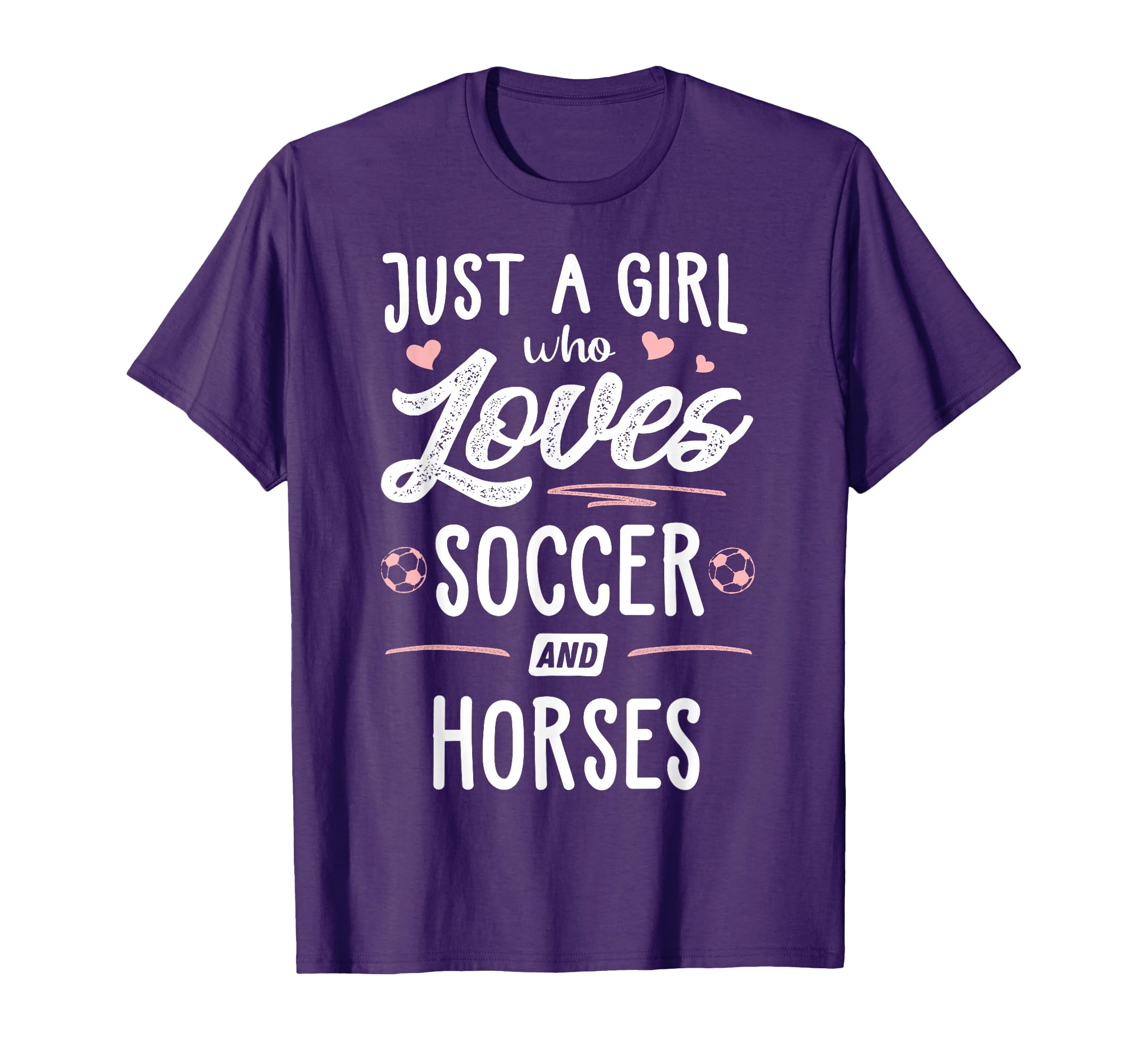 Just Who Loves Soccer And Horses Gift T-Shirt - Unique Graphic for Adults - T-Shirt, Sweatshirt, Hoodie
