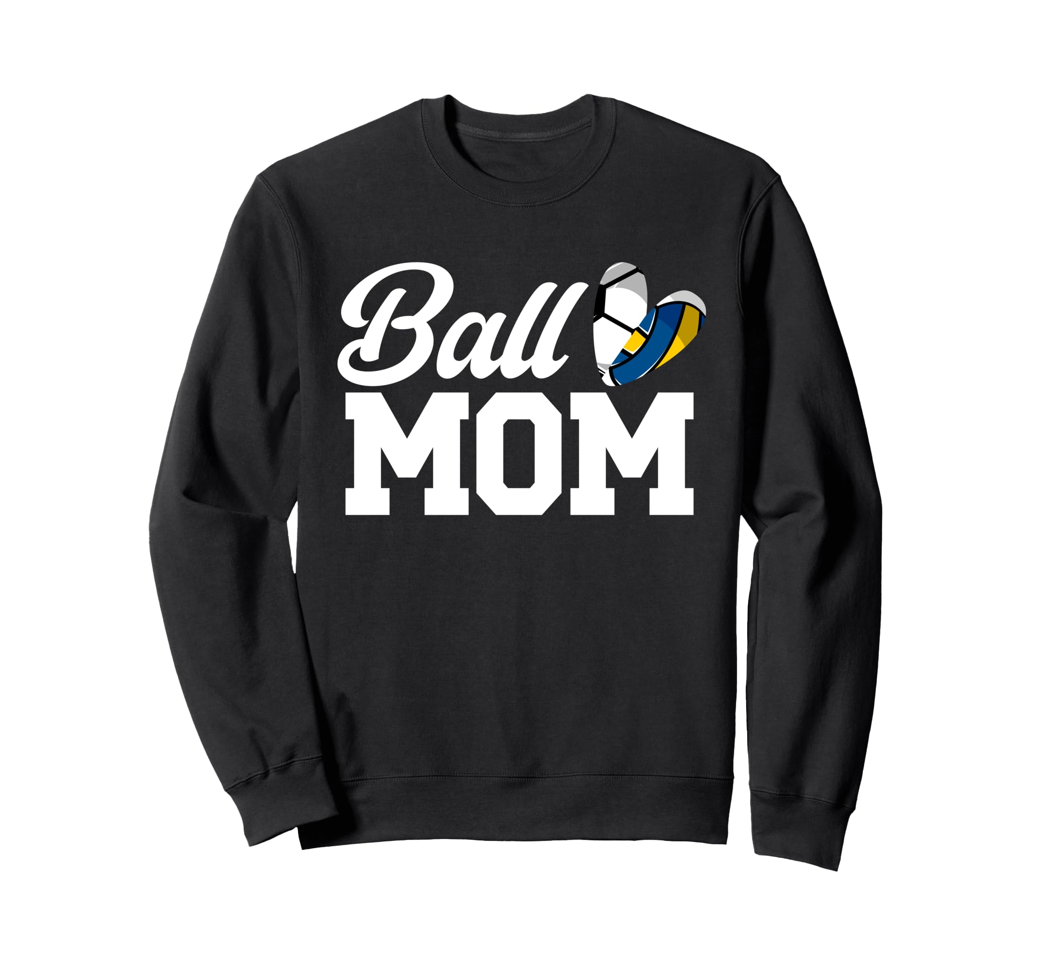 Ball Mom Volleyball Soccer Mom Sweatshirt - Custom Art Print Men Women - T-Shirt, Sweatshirt, Hoodie