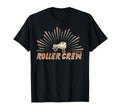 Roller Crew Roller Skates Derby Roller T-Shirt - Graphic Print Unisex - T-Shirt, Sweatshirt, Hoodie