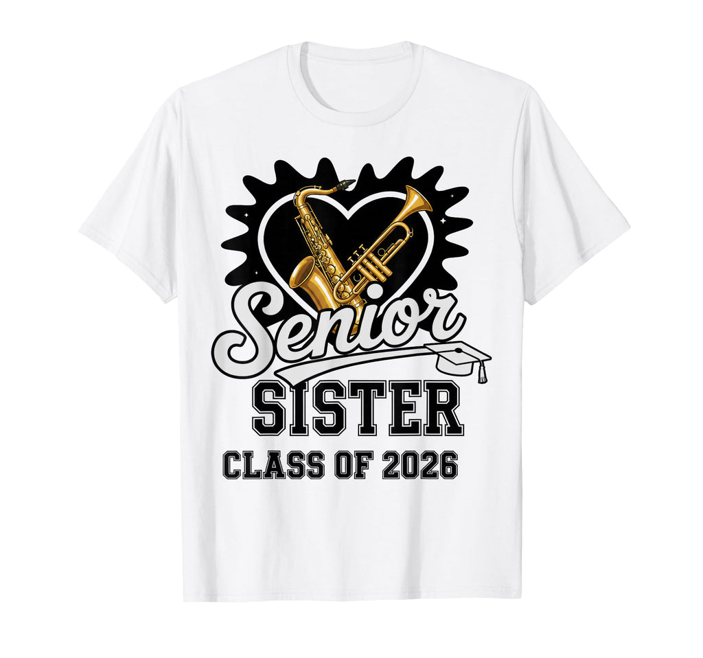 Senior Sister Class 2026 Band Music T-Shirt - Minimalist Print Unisex - T-Shirt, Sweatshirt, Hoodie