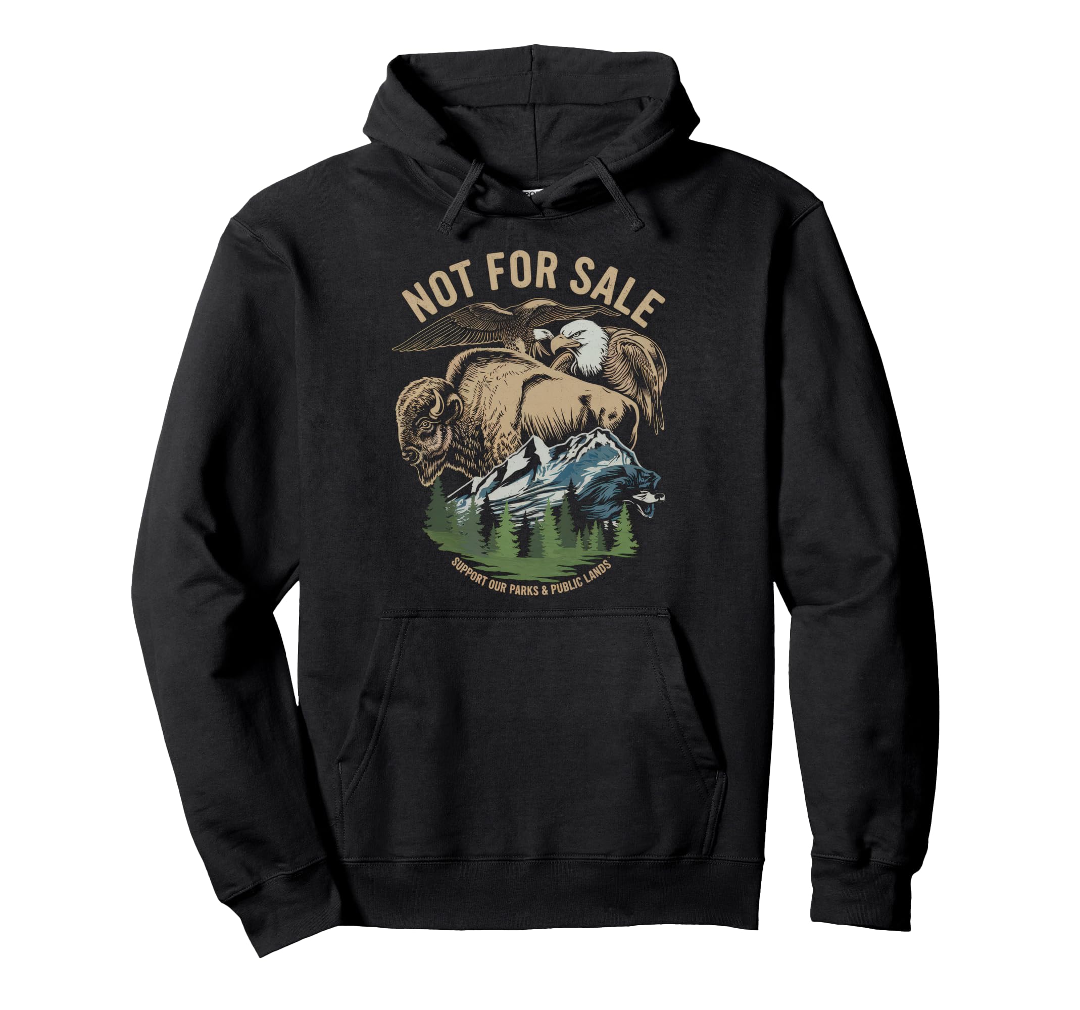 Not Sale Protect Our National Park Hoodie - Streetwear Style for Adults - T-Shirt, Sweatshirt, Hoodie