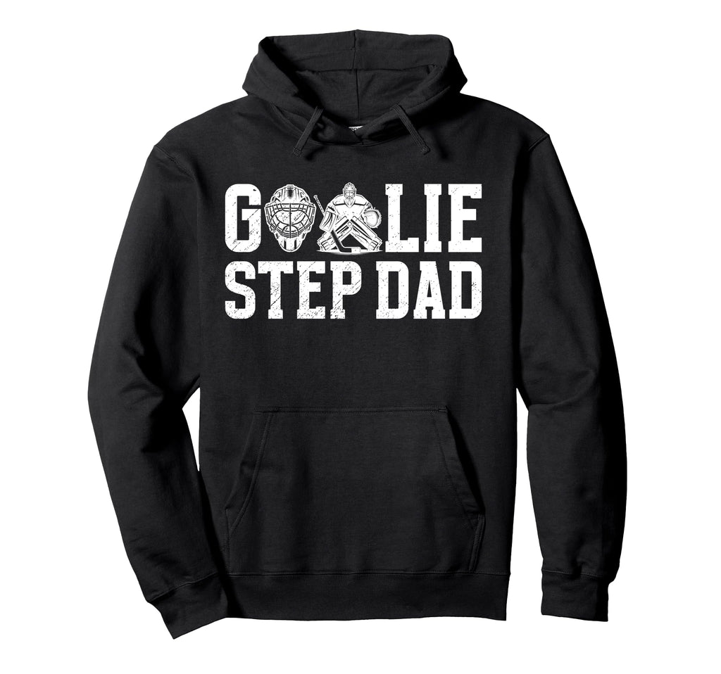 Ice Hockey Goalie Step Dad Hockey Hoodie - Custom Art Print for Adults - T-Shirt, Sweatshirt, Hoodie