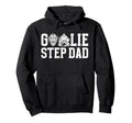 Ice Hockey Goalie Step Dad Hockey Hoodie - Custom Art Print for Adults - T-Shirt, Sweatshirt, Hoodie