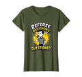 Referee Decisions Questioned T-Shirt - Casual Everyday Wear for Adults - T-Shirt, Sweatshirt, Hoodie