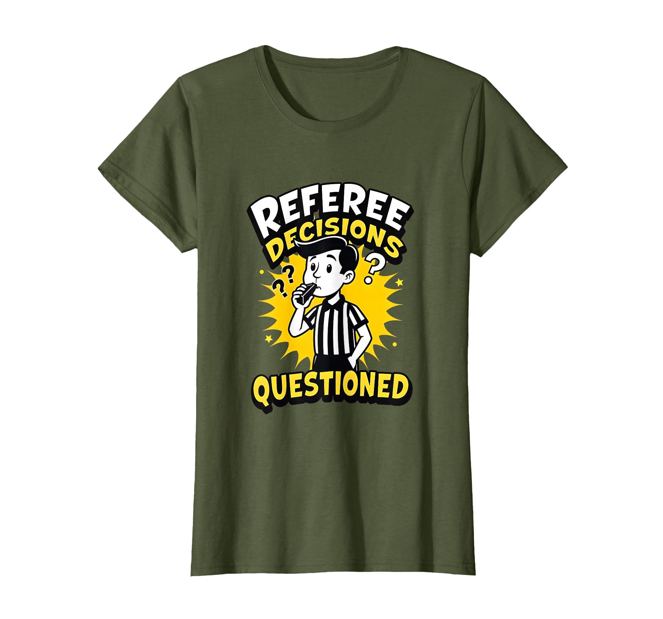 Referee Decisions Questioned T-Shirt - Casual Everyday Wear for Adults - T-Shirt, Sweatshirt, Hoodie