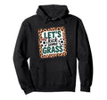 Let S Kick Some Grass Soccer Mom Hoodie - Streetwear Style for Adults - T-Shirt, Sweatshirt, Hoodie
