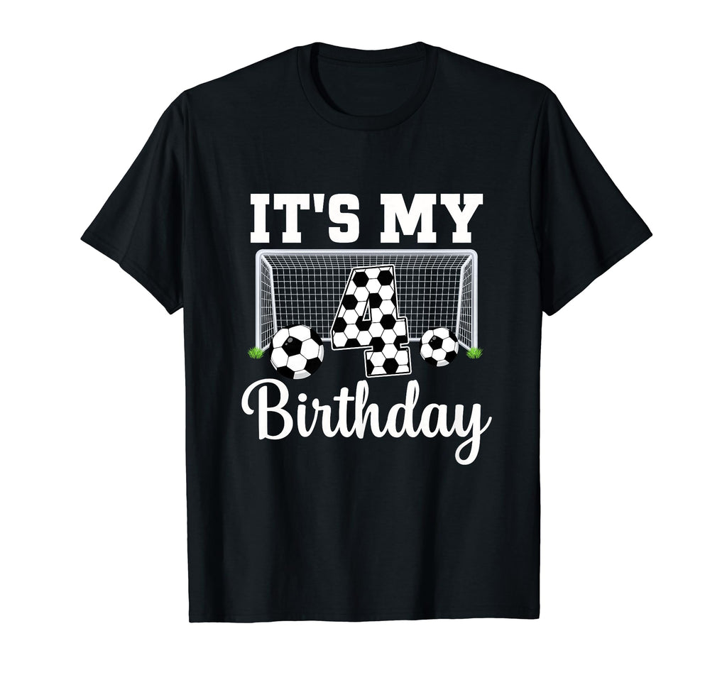 Its My 4Th Birthday Soccer 4 Year T-Shirt - Fun Novelty Design for Adults - T-Shirt, Sweatshirt, Hoodie