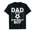 Dad Birthday Soccer Theme Matching T-Shirt - Streetwear Style Men Women - T-Shirt, Sweatshirt, Hoodie