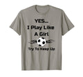 Yes I Play Like Flaming Soccer Ball T-Shirt - Minimalist Print Men Women - T-Shirt, Sweatshirt, Hoodie