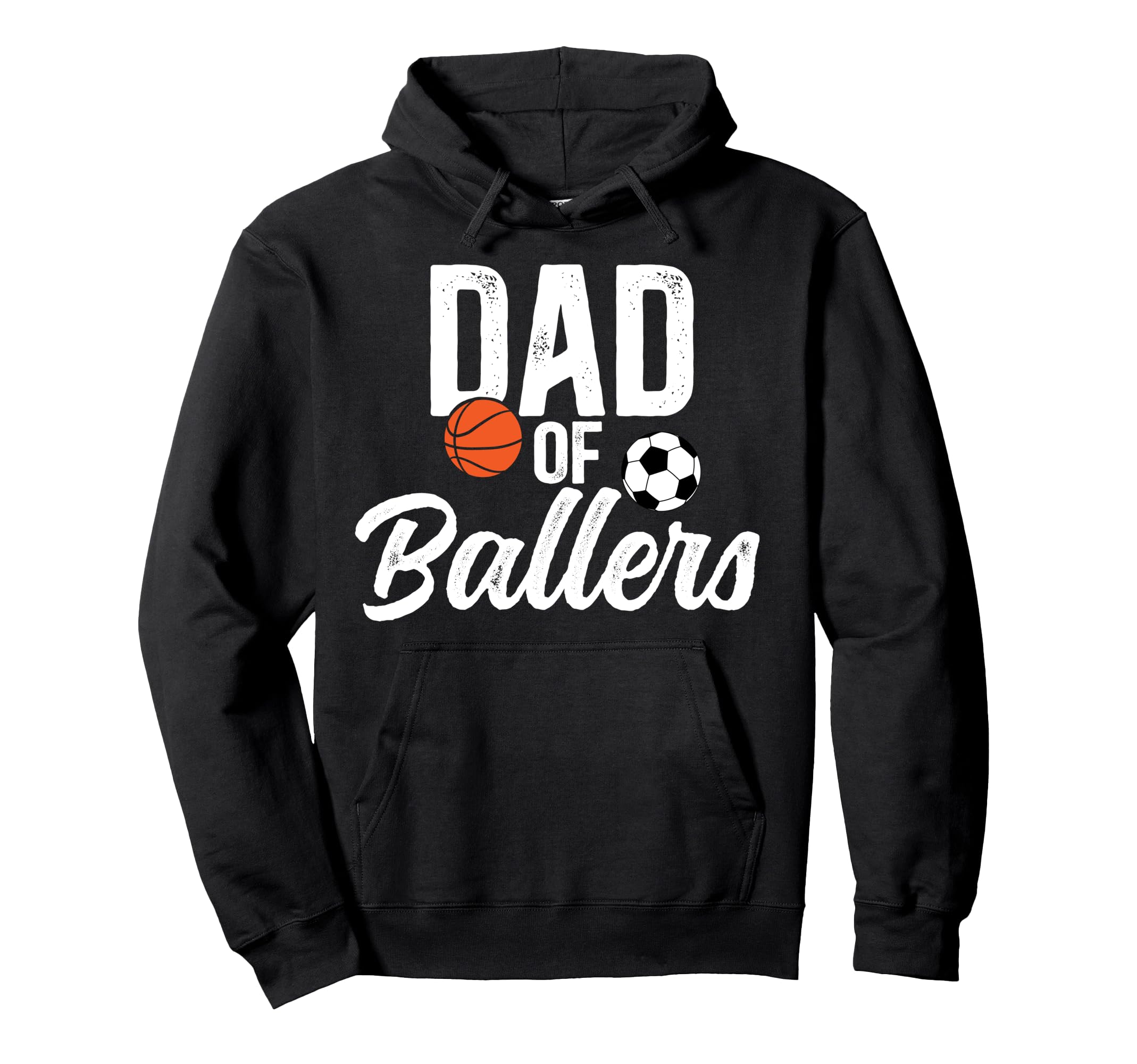 Dad Ballers Soccer Basketball Dad Hoodie - Custom Art Print Unisex - T-Shirt, Sweatshirt, Hoodie