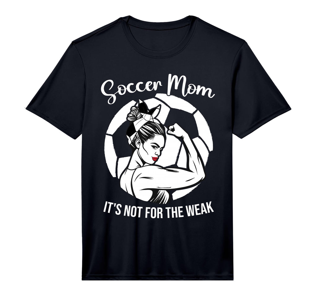 Soccer Mom Its Not Weak Funny Soccer T-Shirt - Trendy Graphic Men Women - T-Shirt, Sweatshirt, Hoodie