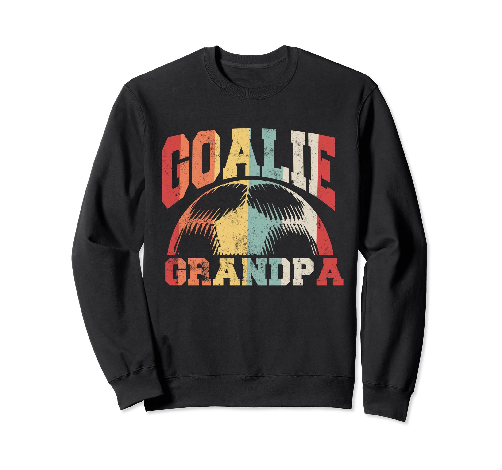 Proud Soccer Goalie Grandpa Sweatshirt - Streetwear Style Men Women - T-Shirt, Sweatshirt, Hoodie