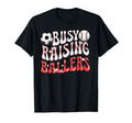 Busy Raising Ballers Baseball Soccer T-Shirt - Trendy Graphic for Adults - T-Shirt, Sweatshirt, Hoodie