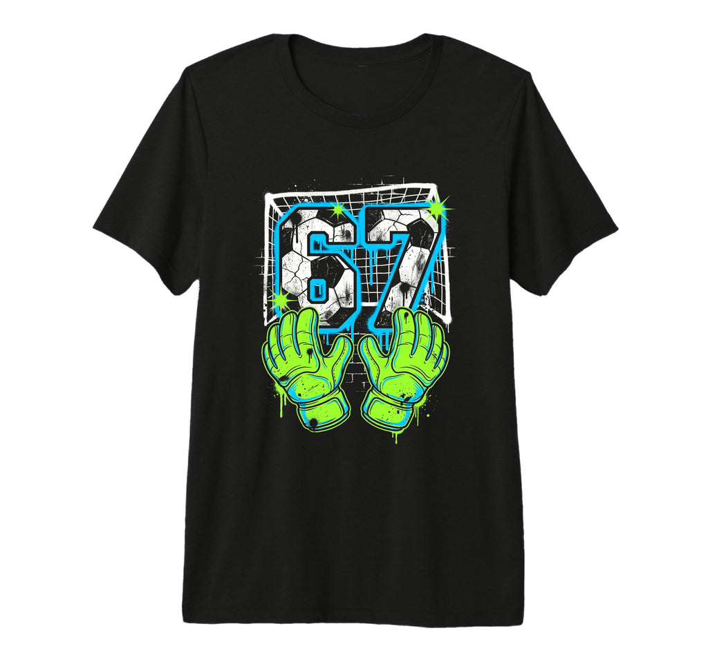 67 Six Seven Soccer Goalie Gen Alpha T-Shirt - Novelty Apparel for Adults - T-Shirt, Sweatshirt, Hoodie