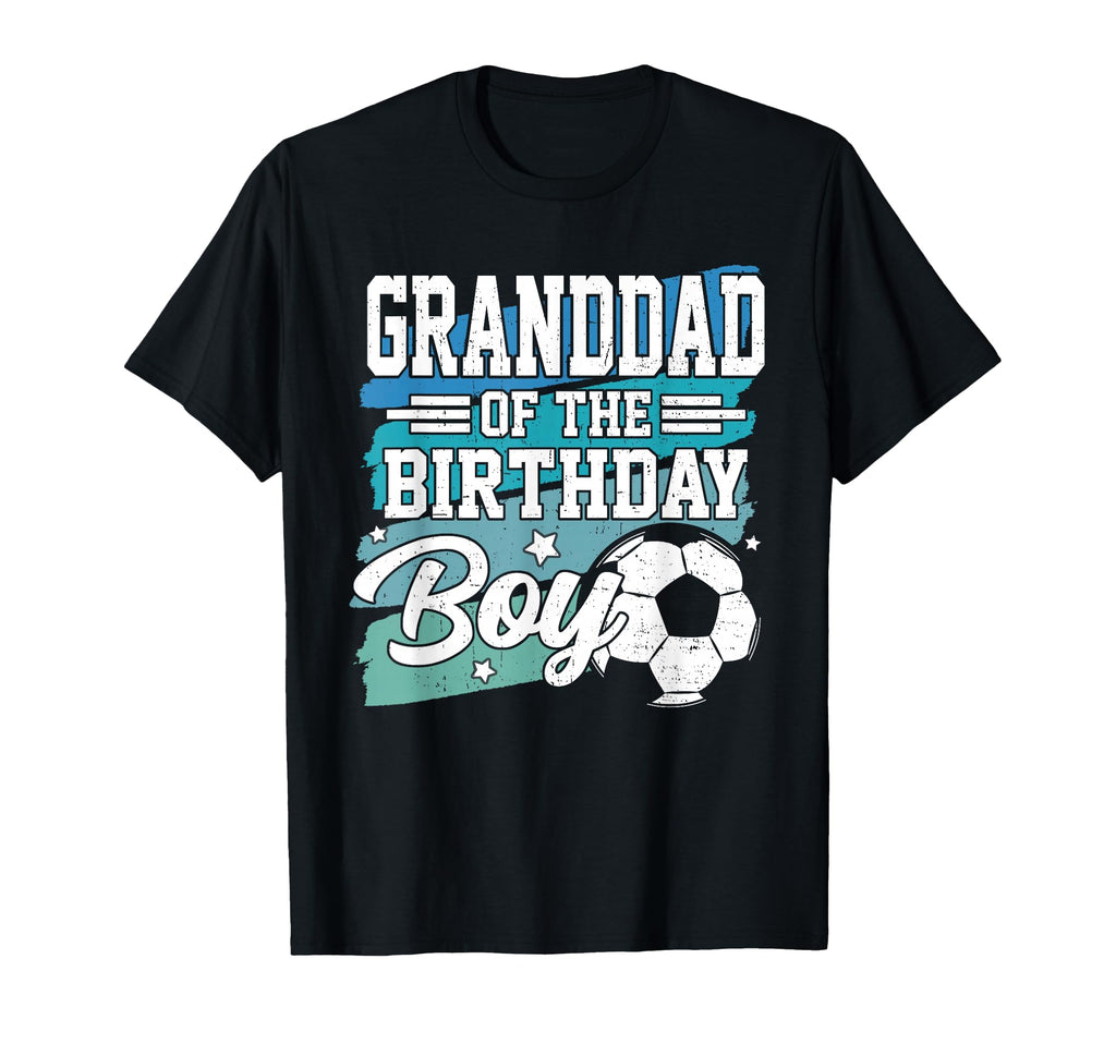 Granddad Birthday Soccer Family Matching T-Shirt - Graphic Print Unisex - T-Shirt, Sweatshirt, Hoodie