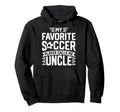 Soccer Player Call Me Uncle Funny Hoodie - Unique Graphic Men Women - T-Shirt, Sweatshirt, Hoodie