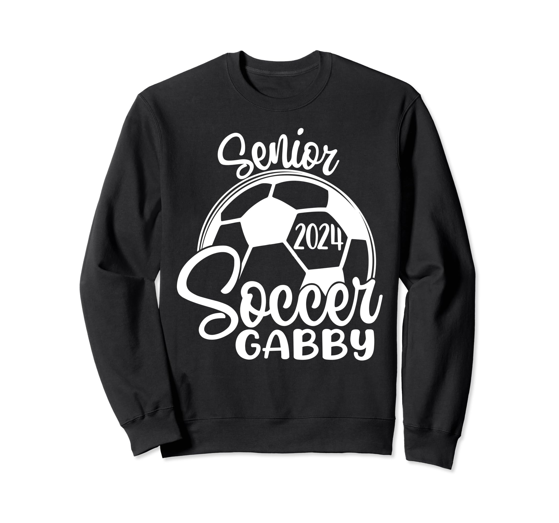 Senior Soccer Gabby 2024 Class Sweatshirt - Casual Everyday Wear Unisex - T-Shirt, Sweatshirt, Hoodie