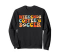 Weekends Coffee And Soccer Funny Sweatshirt - Custom Art Print Unisex - T-Shirt, Sweatshirt, Hoodie