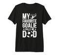 Mens Proud Soccer Goalie Dad Soccer T-Shirt - Custom Art Print Unisex - T-Shirt, Sweatshirt, Hoodie