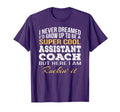 Assistant Coach Funny Gift Thank You T-Shirt - Graphic Print Men Women - T-Shirt, Sweatshirt, Hoodie
