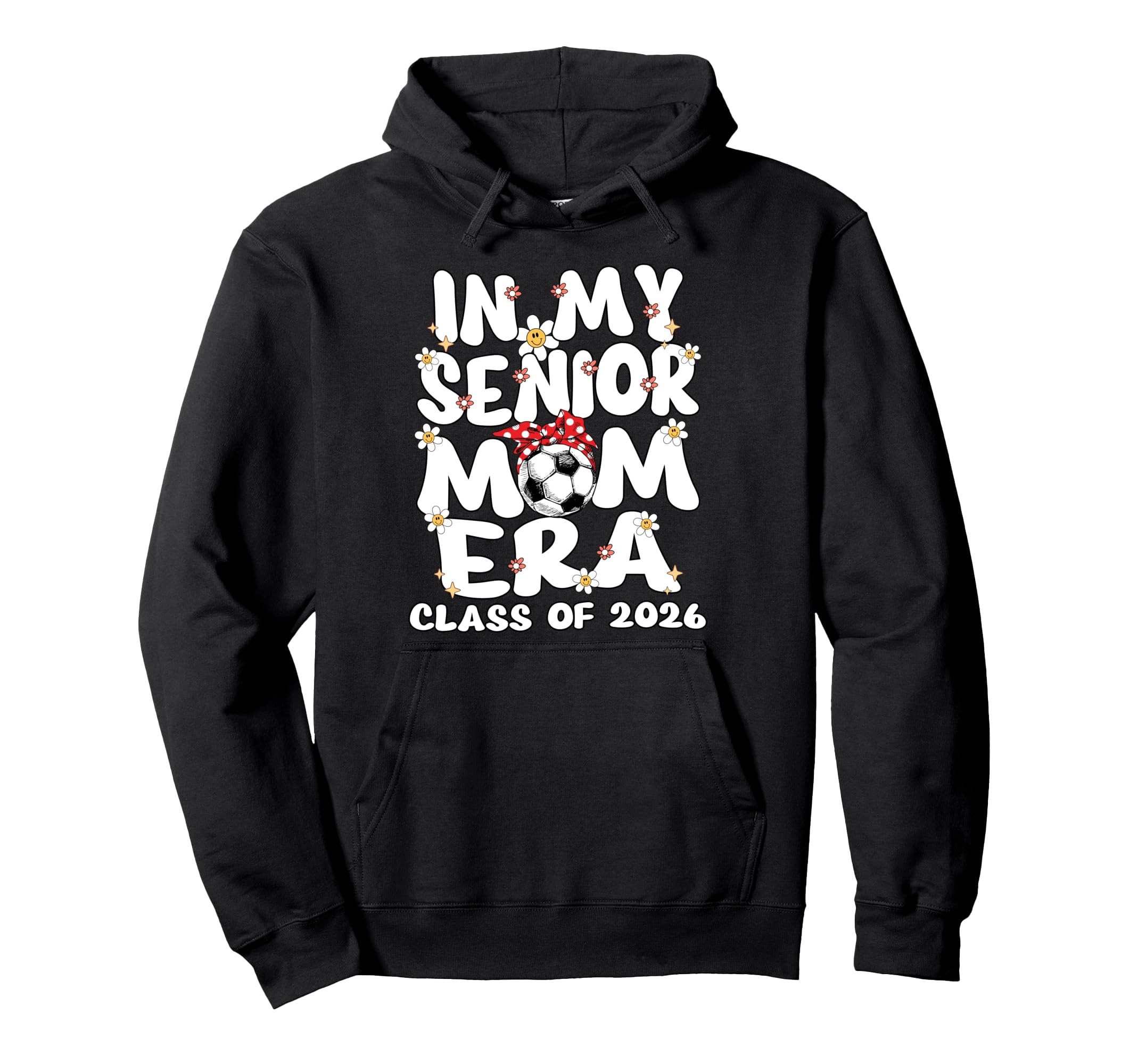 My Senior Mom Era Groovy Soccer Senior Hoodie - Custom Art Print Men Women - T-Shirt, Sweatshirt, Hoodie