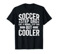 Soccer Step Dad Soccer Player T-Shirt - Novelty Apparel for Adults - T-Shirt, Sweatshirt, Hoodie