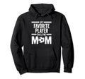 Soccer Player Mom Mothers Day Hoodie - Casual Everyday Wear Unisex - T-Shirt, Sweatshirt, Hoodie