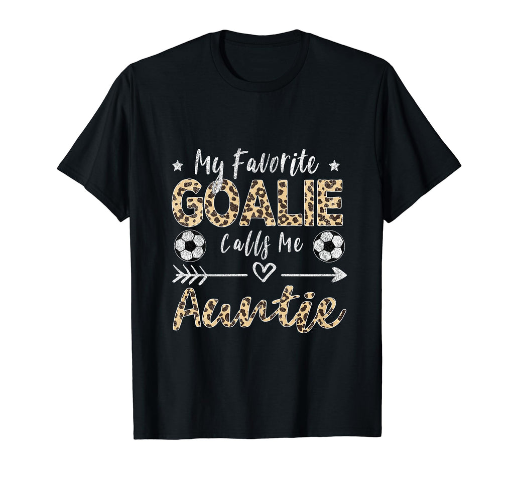 My Favorite Goalie Calls Me Auntie T-Shirt - Trendy Graphic for Adults - T-Shirt, Sweatshirt, Hoodie