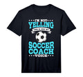 Trainer Coaching Soccer Coach Mom Dad T-Shirt - Novelty Apparel for Adults - T-Shirt, Sweatshirt, Hoodie