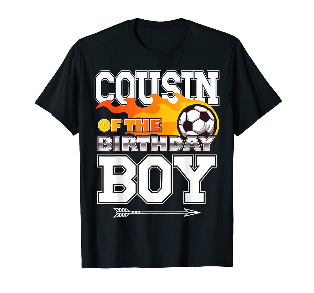 Cousin Birthday Soccer Sport T-Shirt - Streetwear Style for Adults - T-Shirt, Sweatshirt, Hoodie