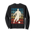 Soccer Player Players Coach Fan Sweatshirt - Streetwear Style Men Women - T-Shirt, Sweatshirt, Hoodie