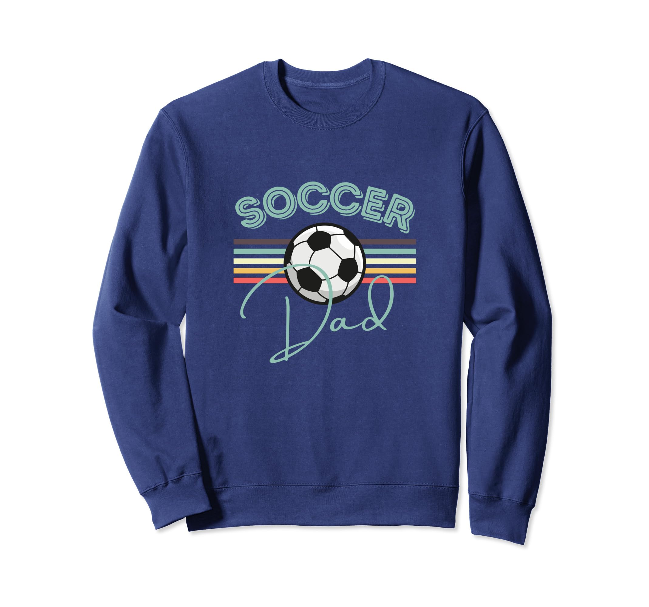 Soccer Dad Fun Sweatshirt - Casual Everyday Wear Men Women - T-Shirt, Sweatshirt, Hoodie
