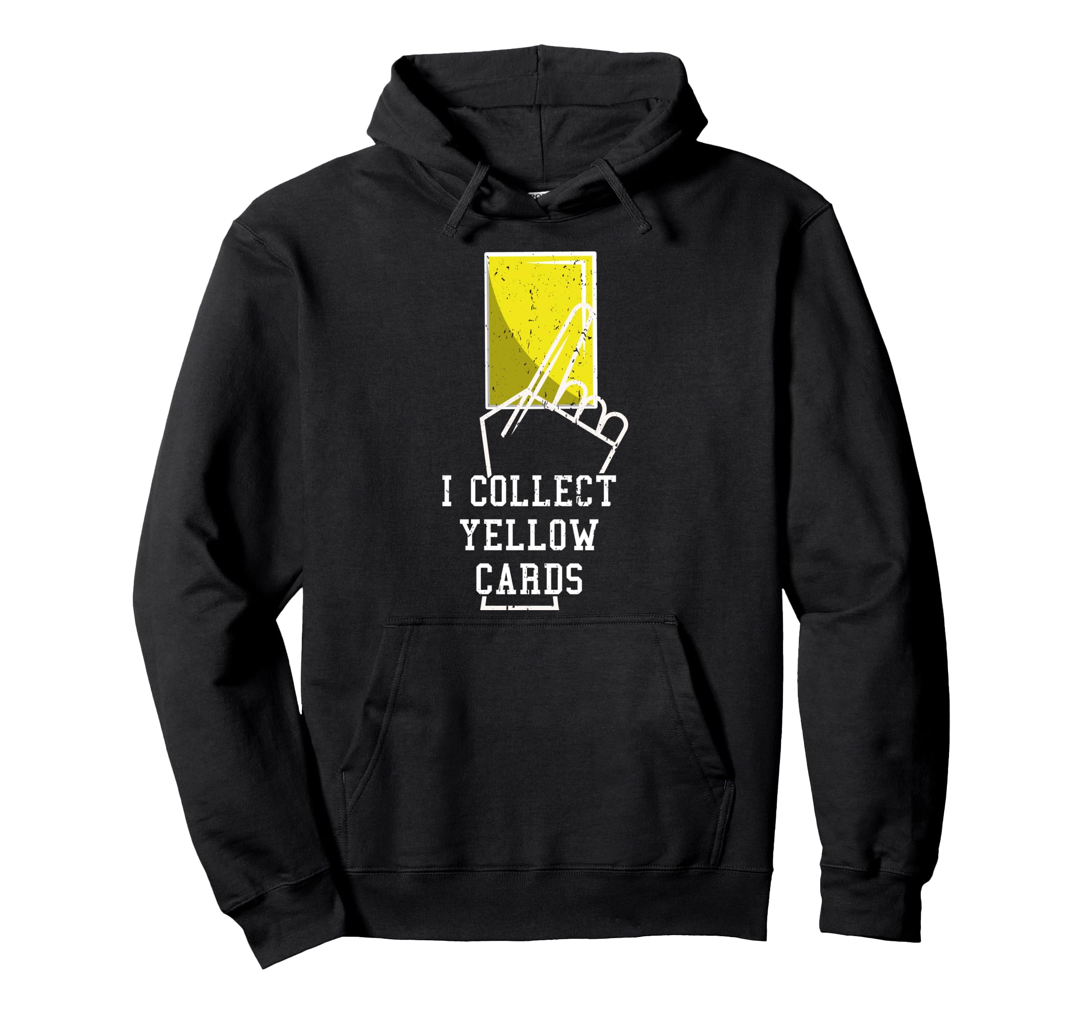 I Collect Yellow Cards Funny Hoodie - Fun Novelty Design for Adults - T-Shirt, Sweatshirt, Hoodie