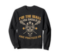Funny Lacrosse Goalie Lax Goalie Sweatshirt - Novelty Apparel Unisex - T-Shirt, Sweatshirt, Hoodie