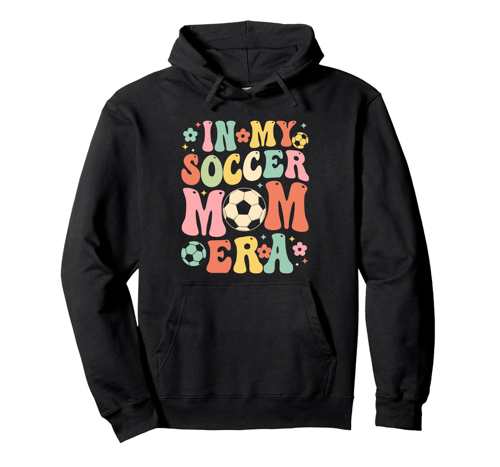 My Soccer Mom Era Funny Soccer Mom Hoodie - Trendy Graphic Unisex - T-Shirt, Sweatshirt, Hoodie