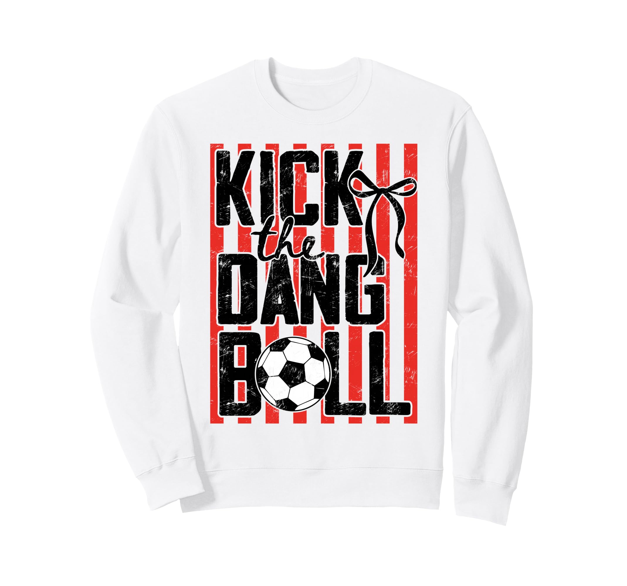 Kick Dang Ball Funny Soccer Game Sweatshirt - Fun Novelty Design Unisex - T-Shirt, Sweatshirt, Hoodie
