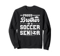 Proud Brother 2026 Senior Soccer Sweatshirt - Casual Everyday Wear Unisex - T-Shirt, Sweatshirt, Hoodie