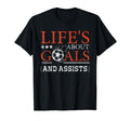 Lifes About Goals And Assist Soccer Goal T-Shirt - Graphic Print Unisex - T-Shirt, Sweatshirt, Hoodie