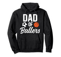 Dad Ballers Soccer Basketball Dad Hoodie - Fun Novelty Design Unisex - T-Shirt, Sweatshirt, Hoodie