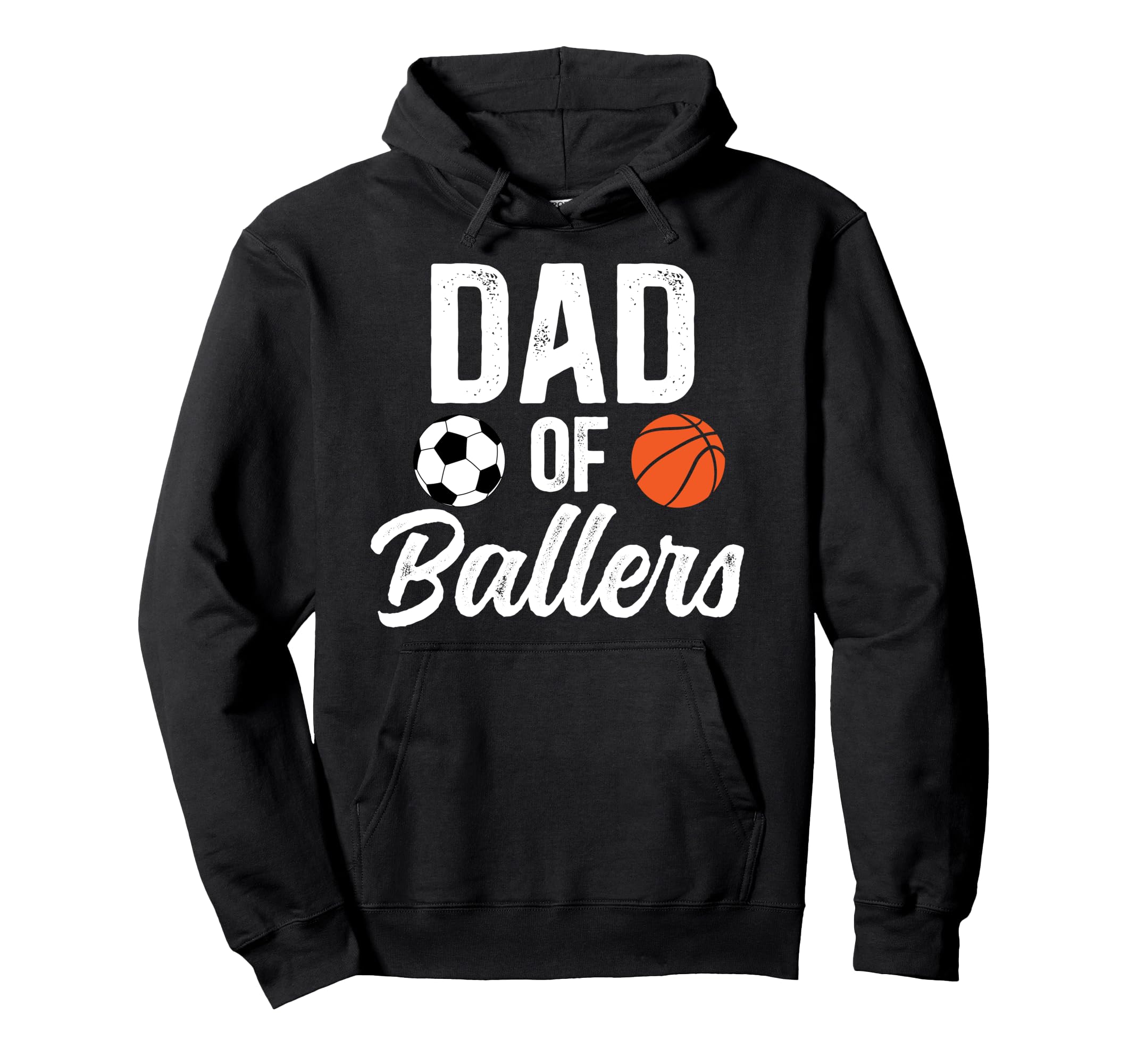 Dad Ballers Soccer Basketball Dad Hoodie - Fun Novelty Design Unisex - T-Shirt, Sweatshirt, Hoodie