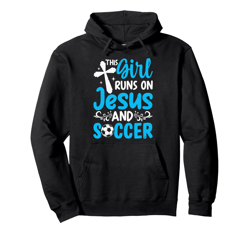 This Runs Jesus And Soccer Hoodie - Casual Everyday Wear Unisex - T-Shirt, Sweatshirt, Hoodie