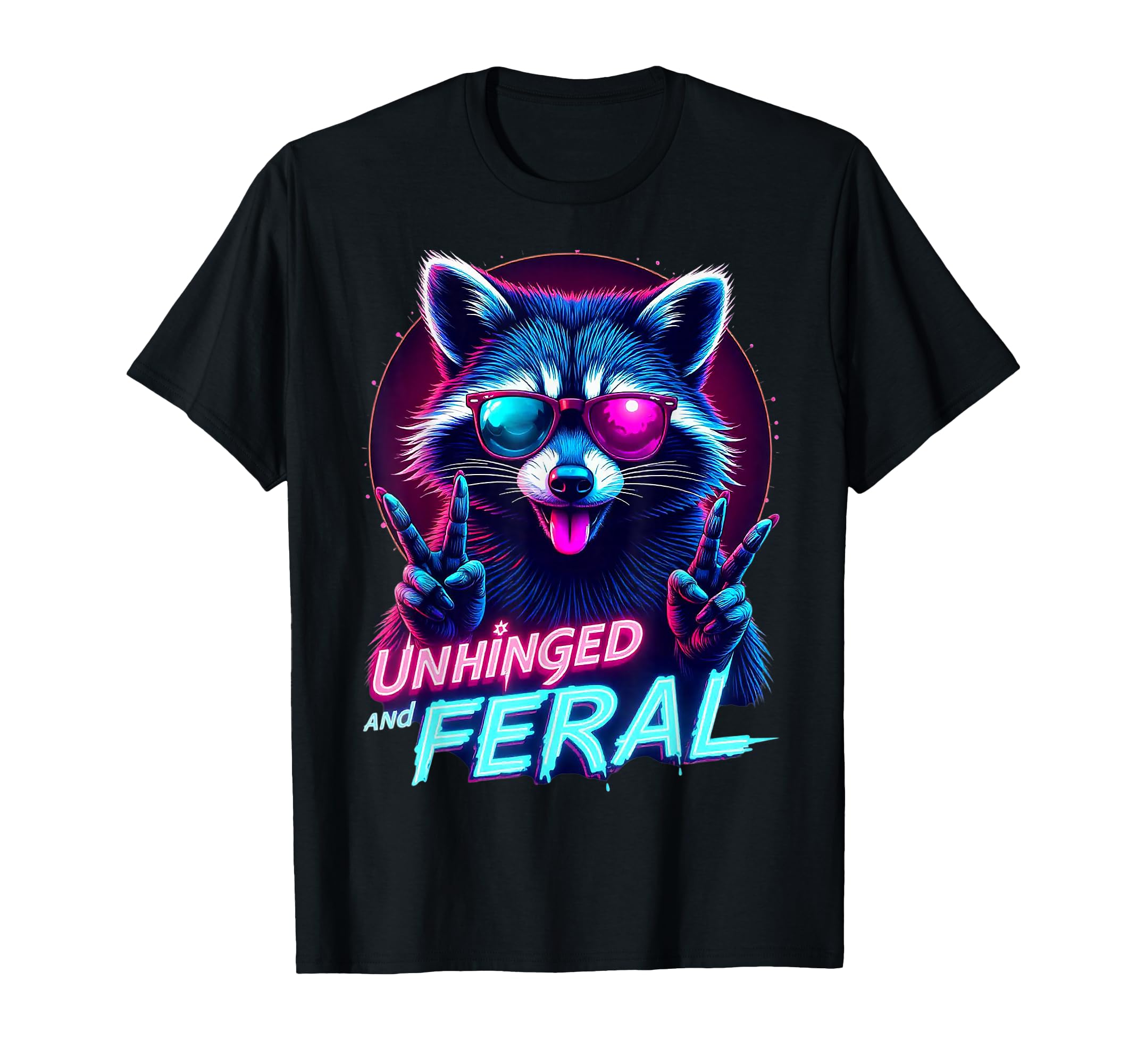 Cyberpunk Raccoon Unhinged And Feral T-Shirt - Streetwear Style for Adults - T-Shirt, Sweatshirt, Hoodie