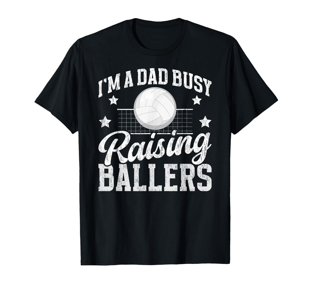 Busy Raising Ballers Volleyball Dad T-Shirt - Trendy Graphic for Adults - T-Shirt, Sweatshirt, Hoodie