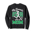Soccer Mama Favorite Soccer Player Sweatshirt - Novelty Apparel Unisex - T-Shirt, Sweatshirt, Hoodie