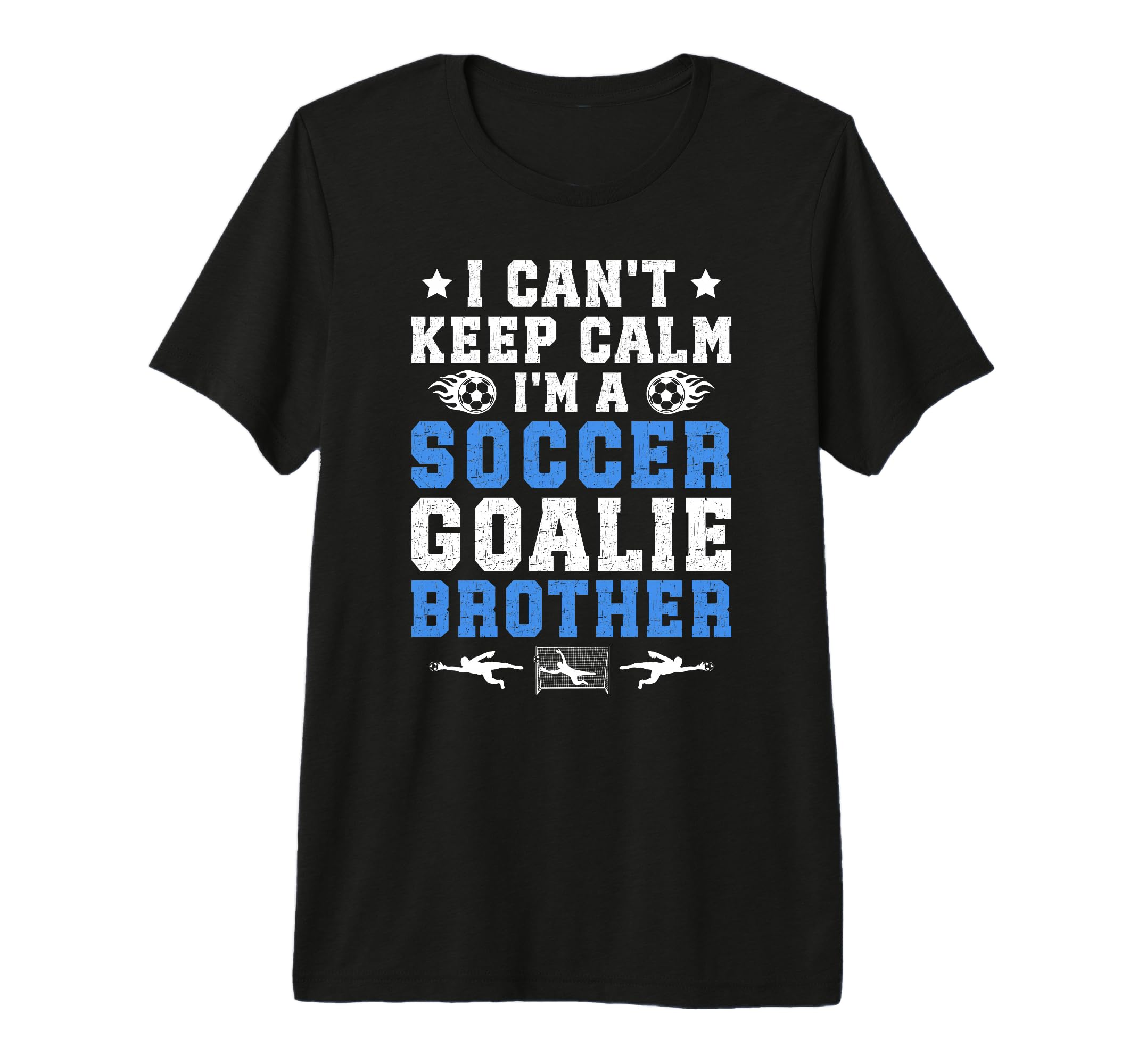 Im Soccer Goalie Brother Soccer Keeper T-Shirt - Custom Art Print Unisex - T-Shirt, Sweatshirt, Hoodie