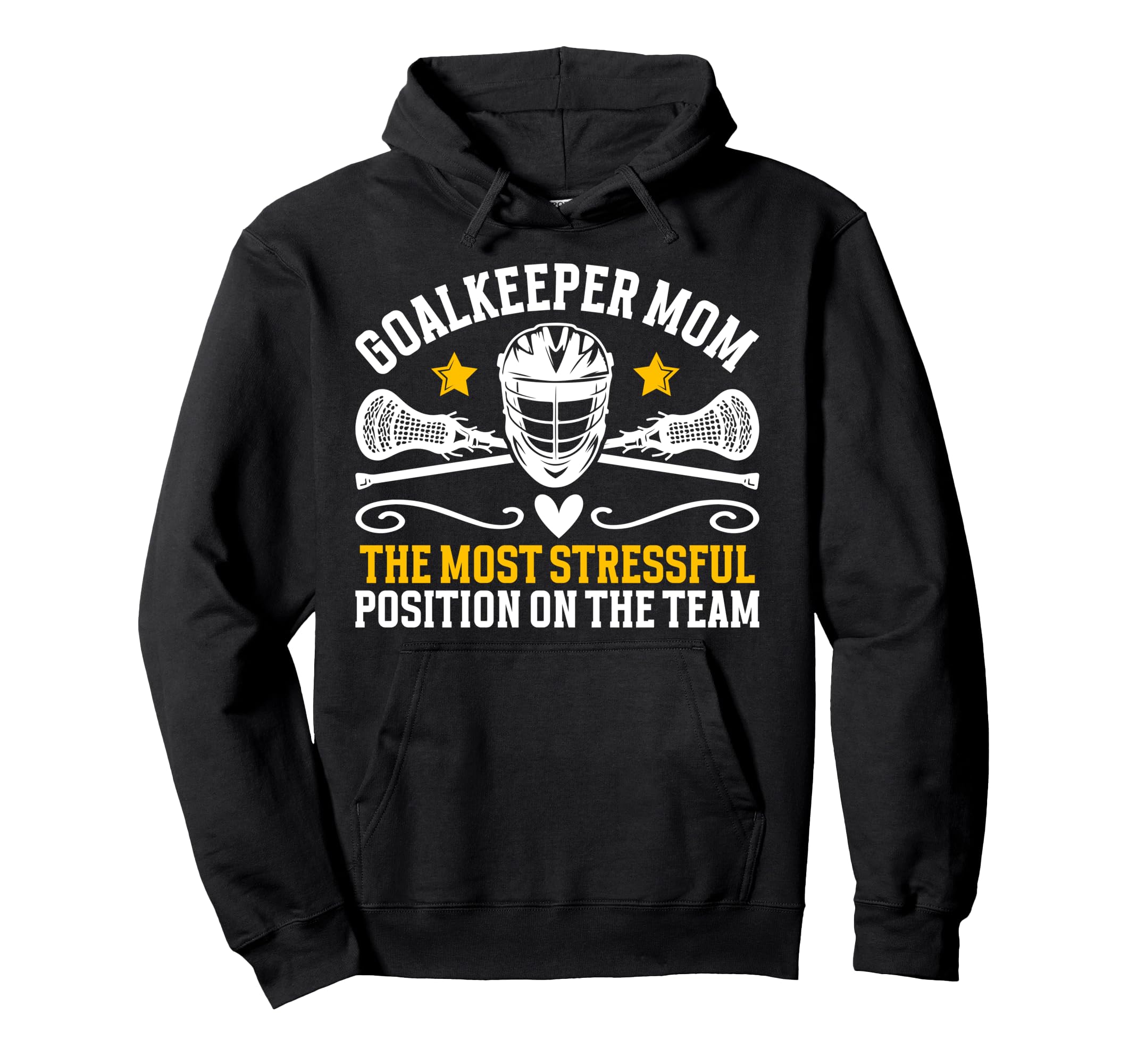 Funny Lacrosse Goalkeeper Mom Hoodie - Fun Novelty Design for Adults - T-Shirt, Sweatshirt, Hoodie
