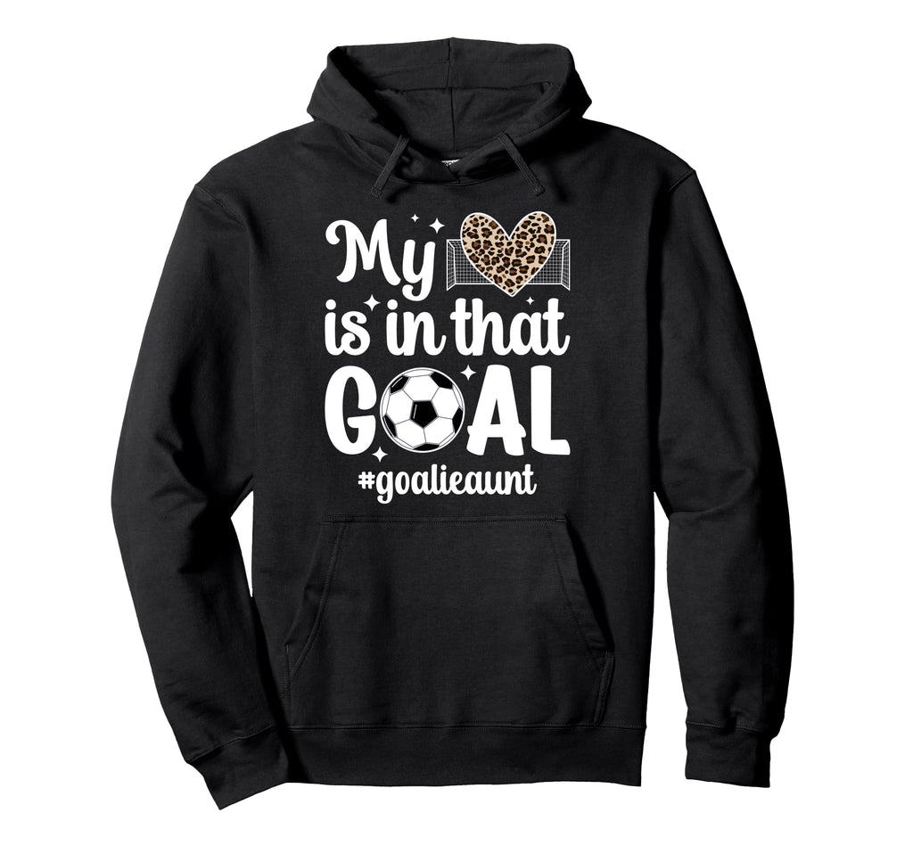 Proud Soccer Goalie Aunt Soccer Hoodie - Custom Art Print for Adults - T-Shirt, Sweatshirt, Hoodie