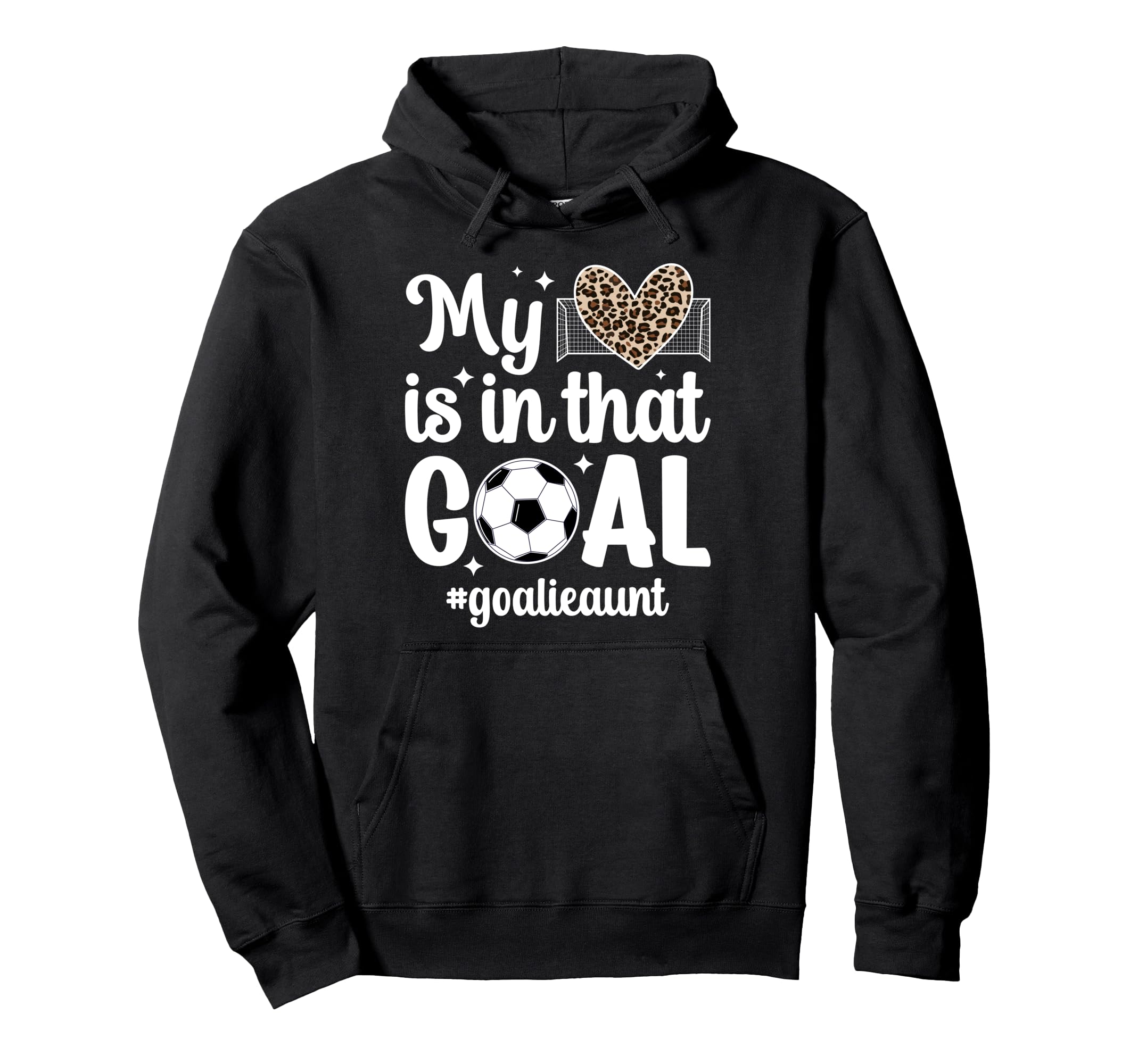 Proud Soccer Goalie Aunt Soccer Hoodie - Custom Art Print for Adults - T-Shirt, Sweatshirt, Hoodie